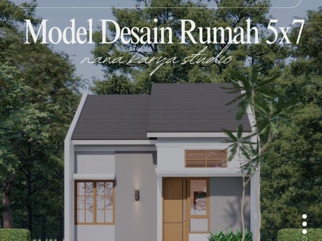 Jangan Salah Desain! Inilah Model Rumah Minimalis 5×7 Terbaik!