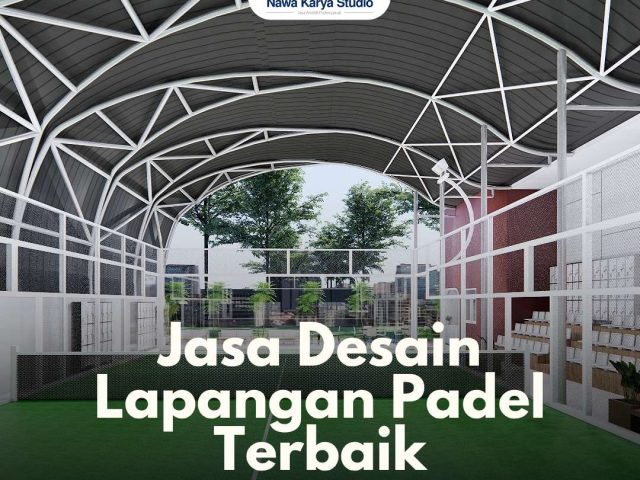Jasa Desain Lapangan Padel Terbaik: Panduan Investasi & Standar FIP