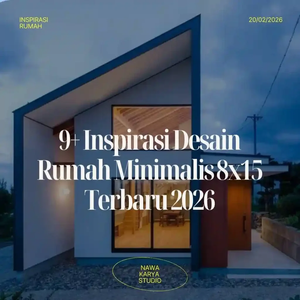 9+ Inspirasi Desain Rumah Minimalis 8x15 Terbaru 2026